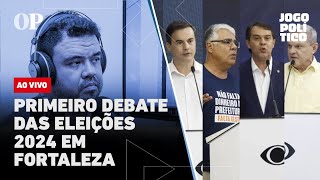 🔴 AO VIVO Debate das eleições 2024 em Fortaleza Pontos altos e baixos  Jogo Político 308 [upl. by Eudora]