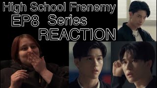 THAT ENDING SCENE AHHHH High School Frenemy EP8 Series REACTION [upl. by Kowalski969]