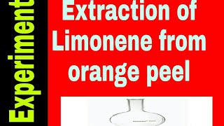 Extraction of limonene from orange peelPractical [upl. by Lindner279]