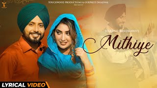 Mithiye  Lyrical Video  Harjind Randhawa  Isha Sharma  Latest Punjabi Song  TouchwoodProduction [upl. by Daley]