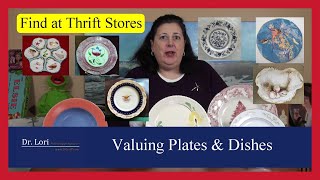 How to Value Sell amp Find Antique Dishes Plates amp China by Dr Lori [upl. by Niwrehs]