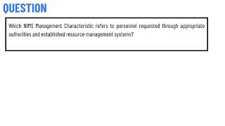 Which NIMS Management Characteristic refers to personnel requested through appropriate [upl. by Safir]