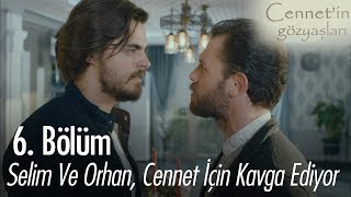 Selim ve Orhan Cennet için kavga ediyor  Cennetin Gözyaşları 6 Bölüm [upl. by Hsirt]