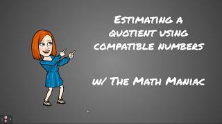 Estimating Quotients Using Compatible Numbers [upl. by Anihpesoj533]