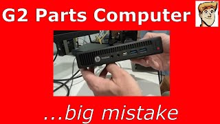 HP EliteDesk 800 G2 Parts Computer  Big Mistake [upl. by Ntsyrk]