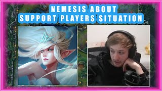 Nemesis About SUPPORT Players Situation 👀 [upl. by Suirrad]