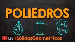 Poliedros  Sólidos Geométricos Parte 3 [upl. by Lenhard]