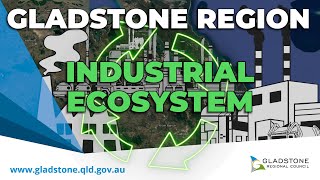 Gladstone Region Industrial Ecosystem [upl. by Lyrad476]