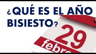 ¿Que es el Año Bisiesto  Leap Year [upl. by Studley620]