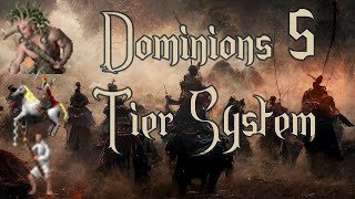 Dominions 5  Ranking  Game Tier System [upl. by Aonehc11]