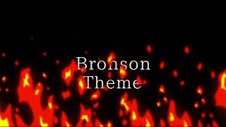 Bronson Theme [upl. by Mears712]