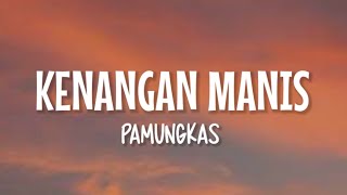 Pamungkas  Kenangan Manis Lirik Lagu [upl. by Rennane427]