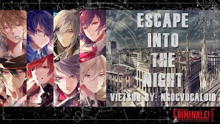 【NgocVocaloid Vietsub】 Escape into the night CRIMINALE F [upl. by Hgielrahc]