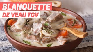 BLANQUETTE DE VEAU TGV [upl. by Chic]