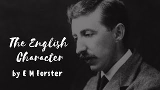 The English Character by E M Forster  English Literature Essay [upl. by Einaoj273]