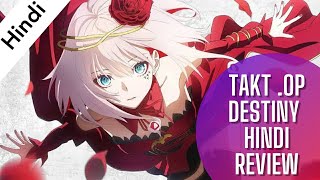 Takt op destiny Hindi review  Hindi review [upl. by Arukas]