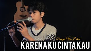 Karena Ku Cinta Kau  BCL ElMusic Cover [upl. by Uv]