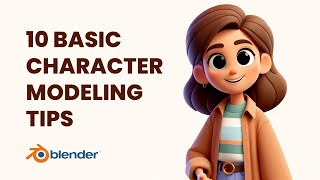 10 Basic Blender Character Modeling Tips  ThreeDee [upl. by Eiknarf]