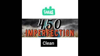 450 imperfection clean version [upl. by Lottie677]