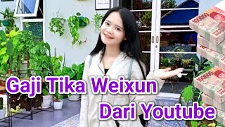 Penghasilan Tika Weixun Di Cina Dari Youtube [upl. by Acirem]