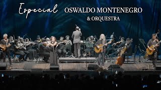 Especial quotOswaldo Montenegro e Orquestraquot  COMPLETO [upl. by Oinotna]