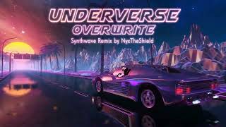 Underverse OST  Overwrite Synthwave Remix [upl. by Yennor]