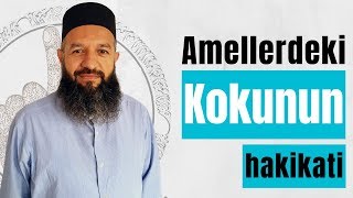 Amellerde ki KOKUnun HAKİKATİ [upl. by Attenweiler]