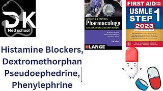 HISTAMINE BLOCKERSDEXTROMETHORPHANPSEUDOEPHEDRINEPHENYLEPHRINE From First Aid USMLE STEP 1 [upl. by Claudine583]