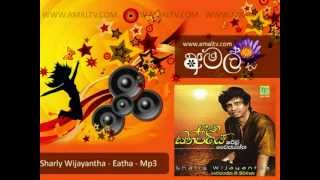 Sharly Wijayantha  Eatha Sithijaye  Mp3  WWWAMALTVCOM [upl. by Anitel]