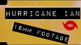 Hurricane Ian 2022 16mm Film Footage [upl. by Minton]