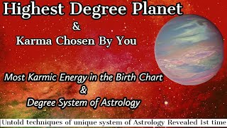 Highest Degree Planet amp most karmic energy in the Birth Chartkarmic Debt benefiting you [upl. by Lleumas]