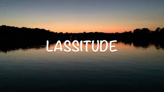 Lassitude [upl. by Zurek]