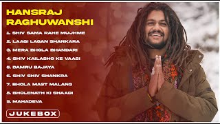 Top Bholenath Song of Hansraj Raghuwanshi Juke Box [upl. by Triley]