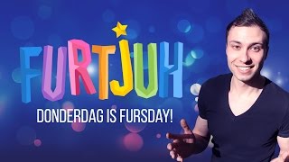 Dit is Furtjuh  DONDERDAG IS FURSDAY [upl. by Airla]