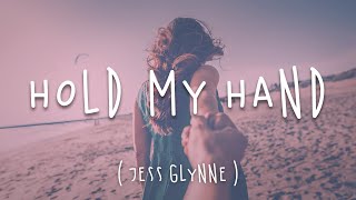 Hold My Hand  Jess Glynne Lyrics [upl. by Sibbie]