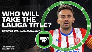 Girona or Real Madrid Who’s taking home the LALIGA title 🤔  ESPN FC [upl. by Arema561]