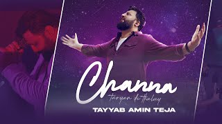 CHANNA TARIYAN DE THALAY  Tayyab Amin Teja  Neon Records  Latest Punjabi Songs  Geet Machine [upl. by Ffirahs]