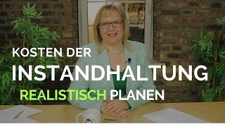 Erfolgreich investieren Kosten für Instandhaltung einer Immobilie realistisch planen [upl. by Ijuy]