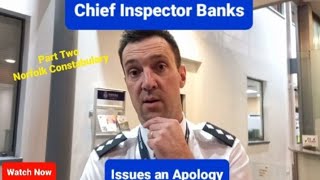 Chief Inspector Banks issues an Apology on behalf of Norfolk Police Constabulary [upl. by Irrahs]