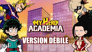 MY HERO ACADEMIA  VERSION DÉBILE [upl. by Nicoli419]