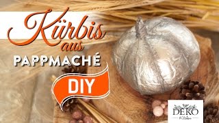 DIY DekoKürbis aus Pappmaché selber machen  Deko Kitchen [upl. by Severen]