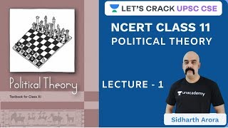 L1 Chapter 1 Part 1  Class 11 NCERT Political Theory  UPSC CSEIAS 2020  Dr Sidharth Arora [upl. by Kin258]