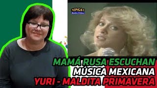 RUSSIANS REACT TO MEXICAN MUSIC  Yuri  Maldita Primavera  REACTION [upl. by Aihsein]