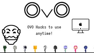 All the hacks in OVO [upl. by Leugar501]