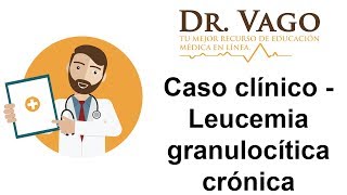 Leucemia granulocítica crónica  Caso clínico ENARM [upl. by Gelya]