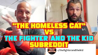 quotThe Homeless Catquot vs the Fighter and the Kid subreddit [upl. by Hadnama]