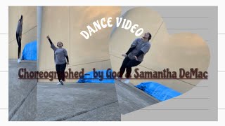 Dance Choreographed by God amp Sammi DeMac [upl. by Marti369]