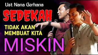 LIVE UST NANA GERHANA TERBaRU 2024  SEDEKAH TIDAK AKAN MEMBUAT KITA MISKIN [upl. by Atig198]