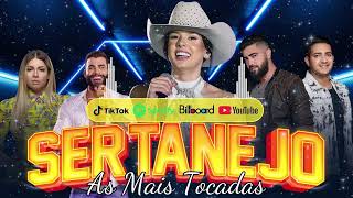 AS MAIS TOCADAS 2024  PLAYLIST SERTANEJO  Top Sertanejo 2024  Top Sertanejo 2024 Mais Tocadas [upl. by Aivatra]