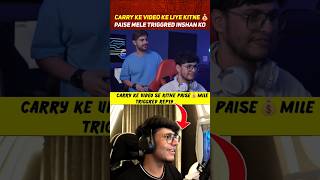 Carry Ke video se Kitne Paise💰 Mile Triggred Inshan Replay carryminati triggeredinsaan [upl. by Eberhart]